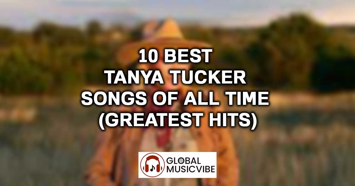 10 Best Tanya Tucker Songs of All Time (Greatest Hits)