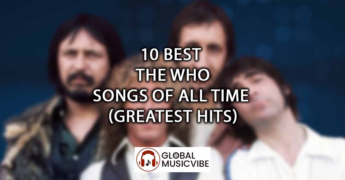 10 Best The Who Songs of All Time (Greatest Hits)