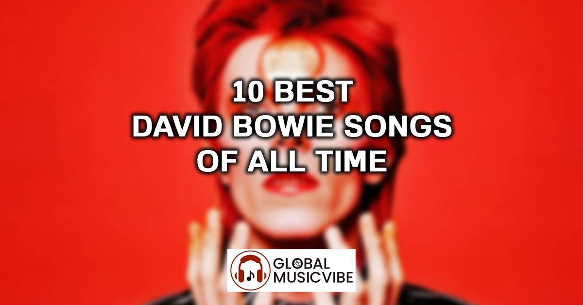 10 Best David Bowie Songs of All Time