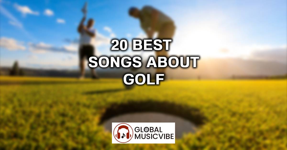 20 Best Songs About Golf