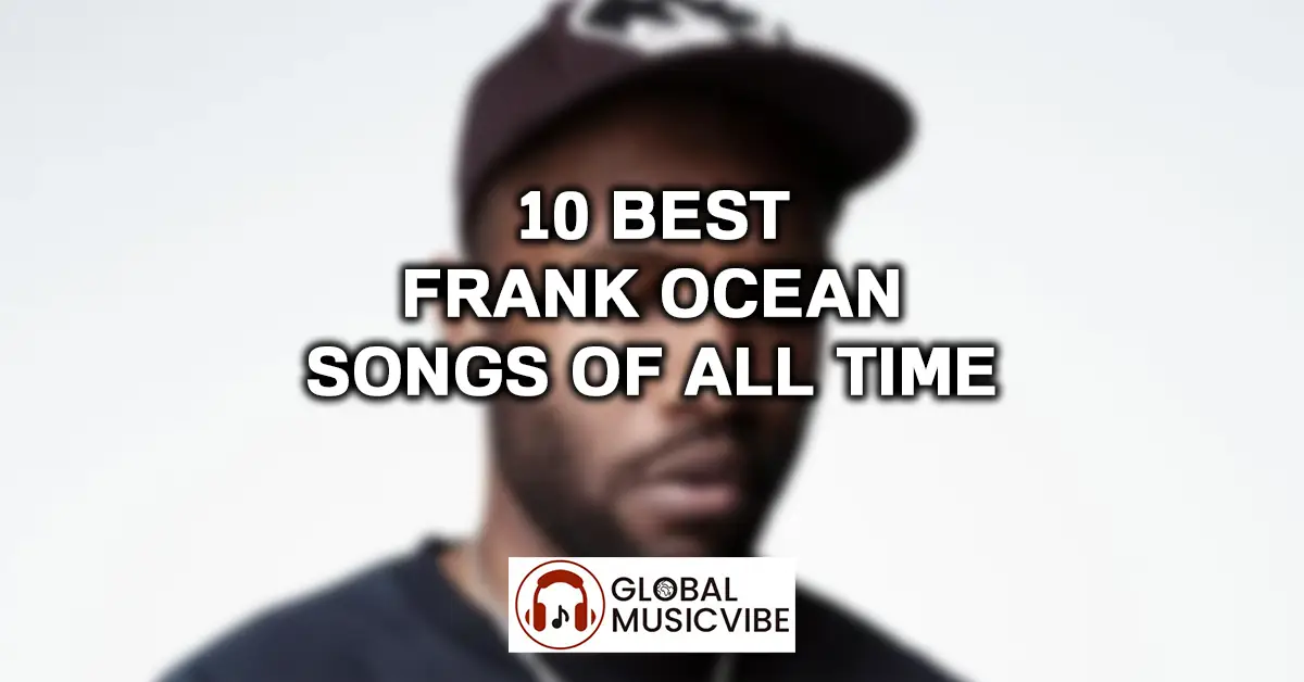 10 Best Frank Ocean Songs of All Time featured image