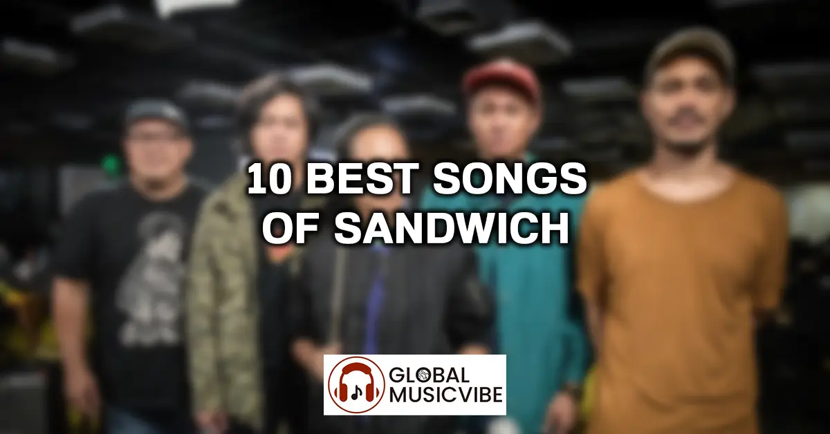 10 Best Songs of Sandwich featured image