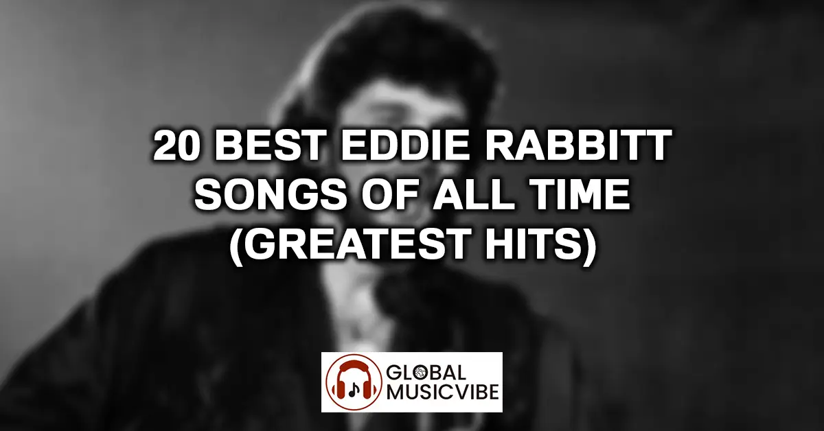 20 Best Eddie Rabbitt Songs of All Time (Greatest Hits) featured image