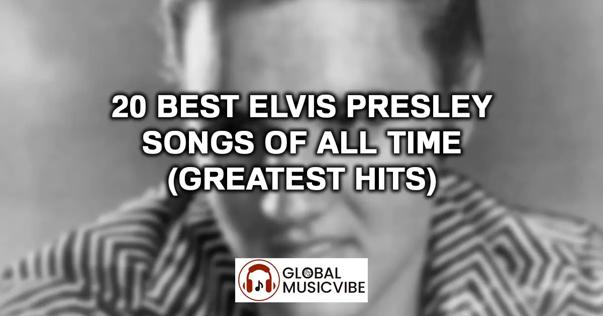20 Best Elvis Presley Songs of All Time (Greatest Hits) featured image