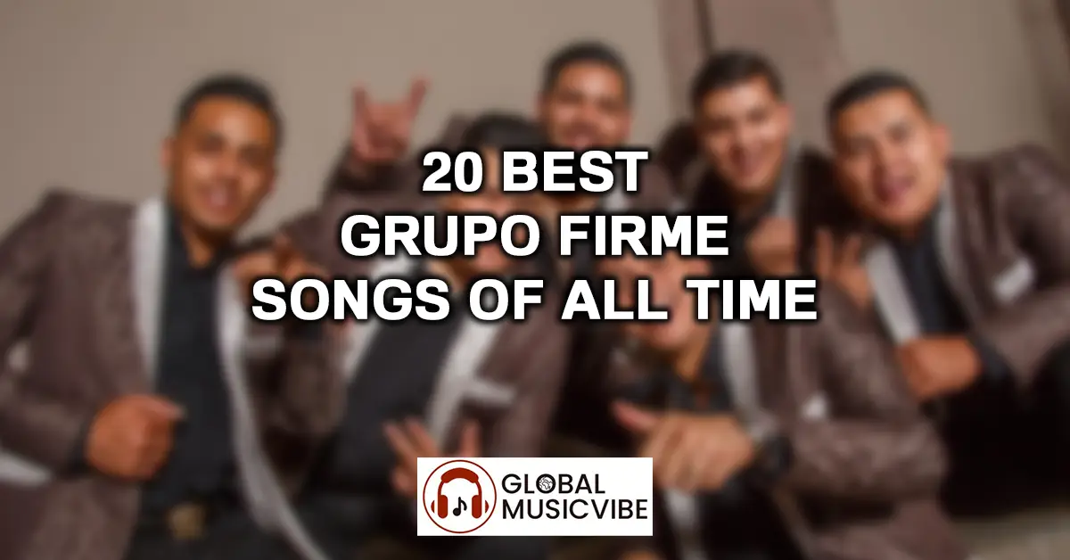 20 Best Grupo Firme Songs of All Time featured image