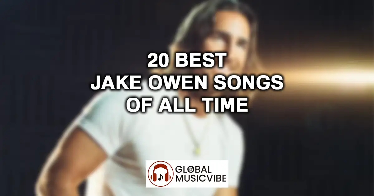 20 Best Jake Owen Songs of All Time featured image