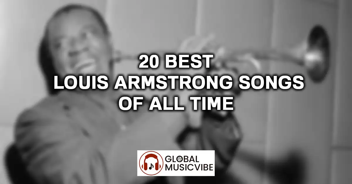 20 Best Louis Armstrong Songs of All Time featured image