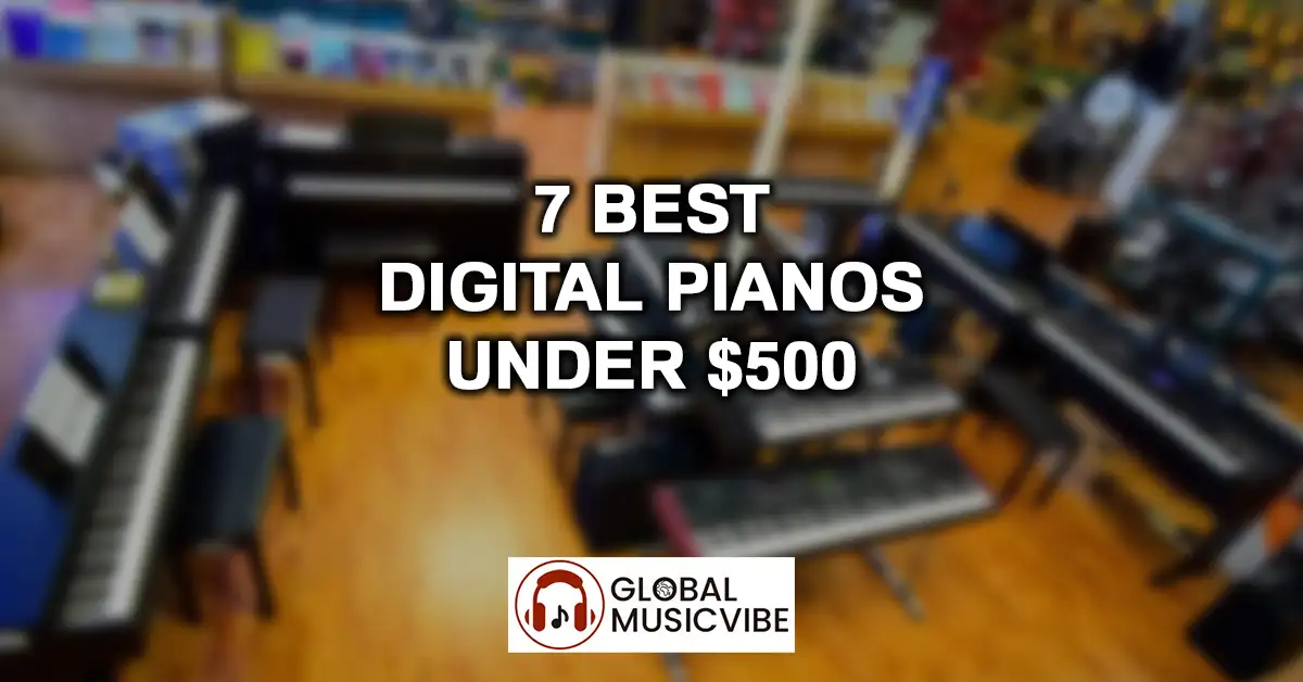 7 Best Digital Pianos Under $500 featured image - store