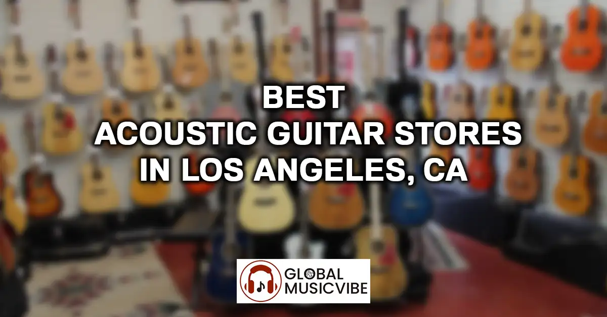 Best Acoustic Guitar Stores in Los Angeles, CA featured image - store