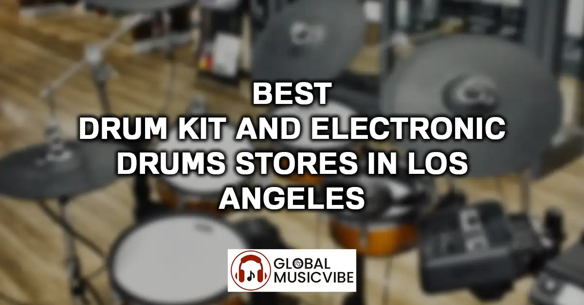 Best Drum Kit and Electronic Drums Stores in Los Angeles featured image - store