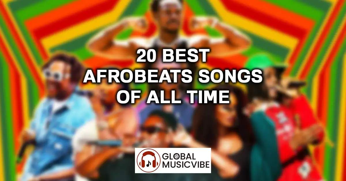 20 Best Afrobeats Songs of All Time featured image
