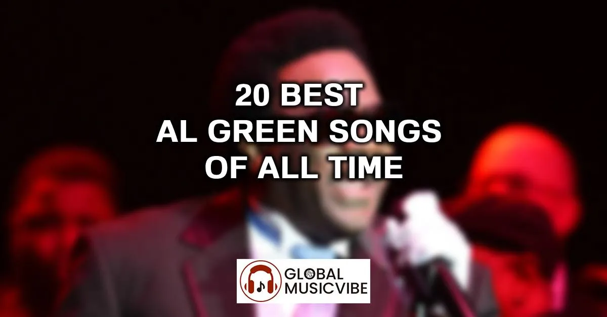 20 Best Al Green Songs of All Time (Greatest Hits)