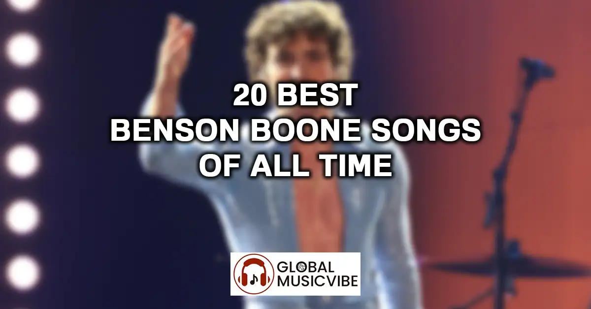 20 Best Benson Boone Songs of All Time featured image