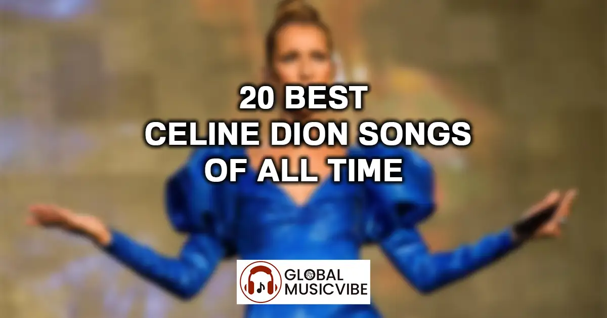 20 Best Celine Dion Songs of All Time featured image