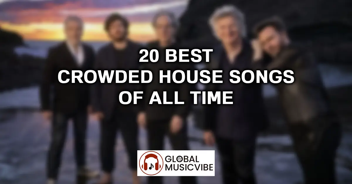 20 Best Crowded House Songs of All Time featured image