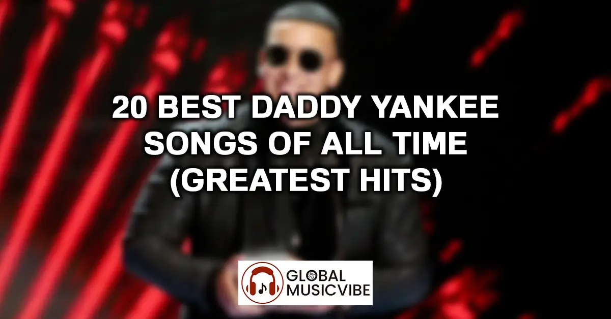 20 Best Daddy Yankee Songs of All Time (Greatest Hits)