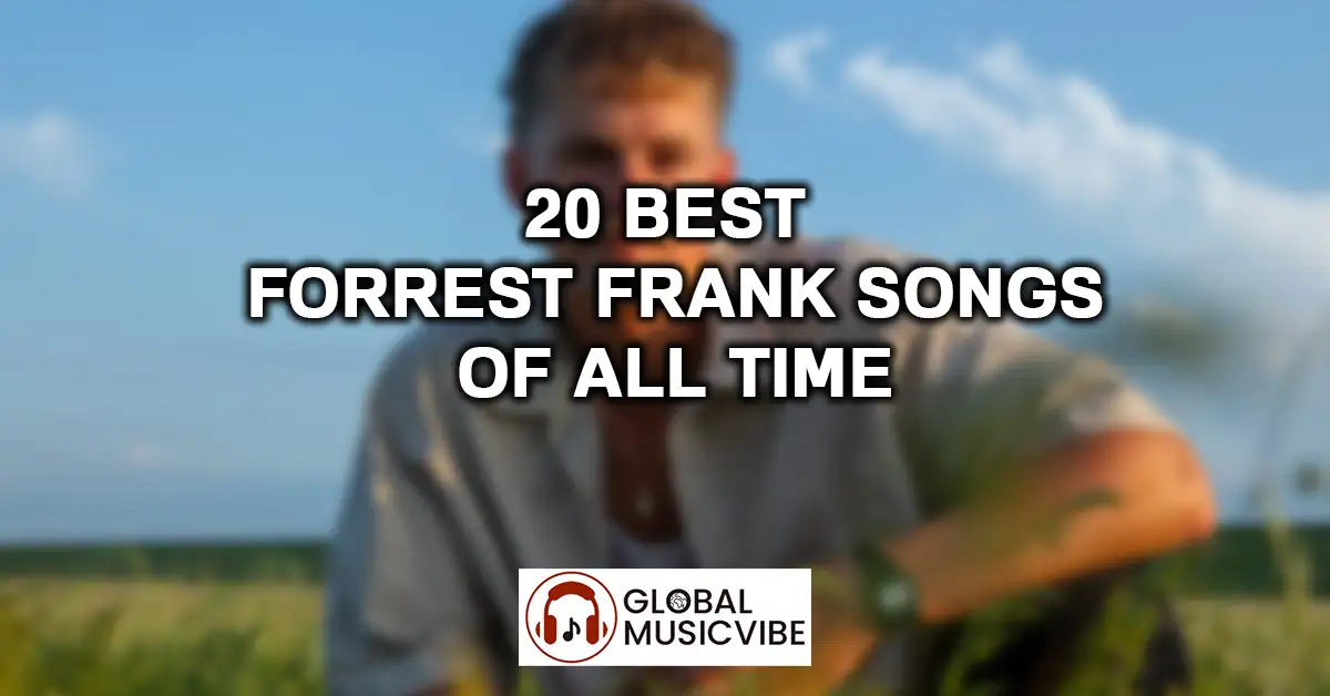 20 Best Forrest Frank Songs of All Time featured image