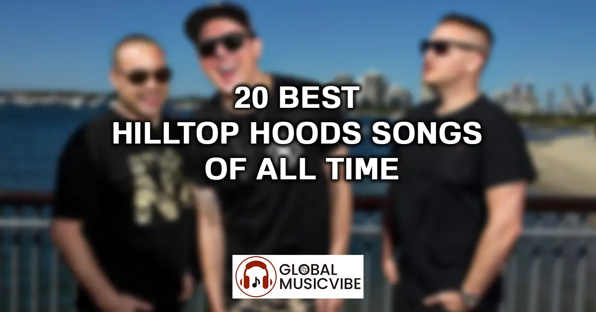 20 Best Hilltop Hoods Songs of All Time featured image