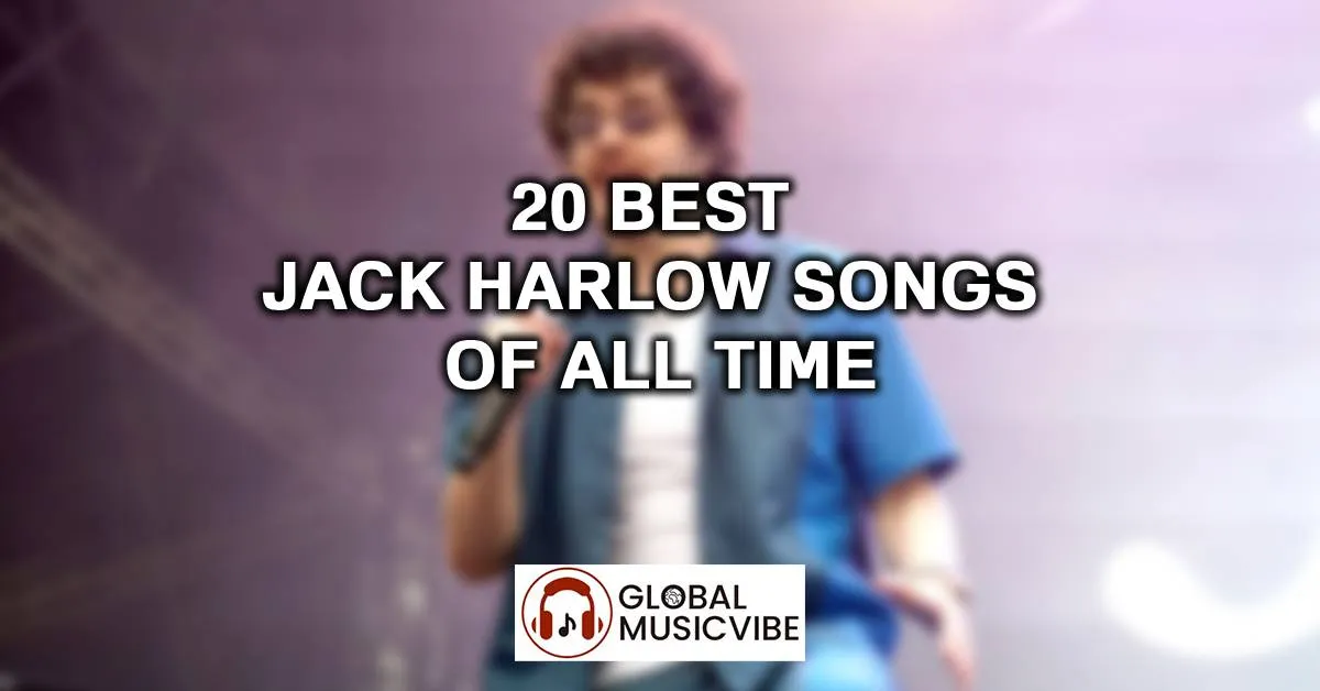 20 Best Jack Harlow Songs of All Time (Greatest Hits)