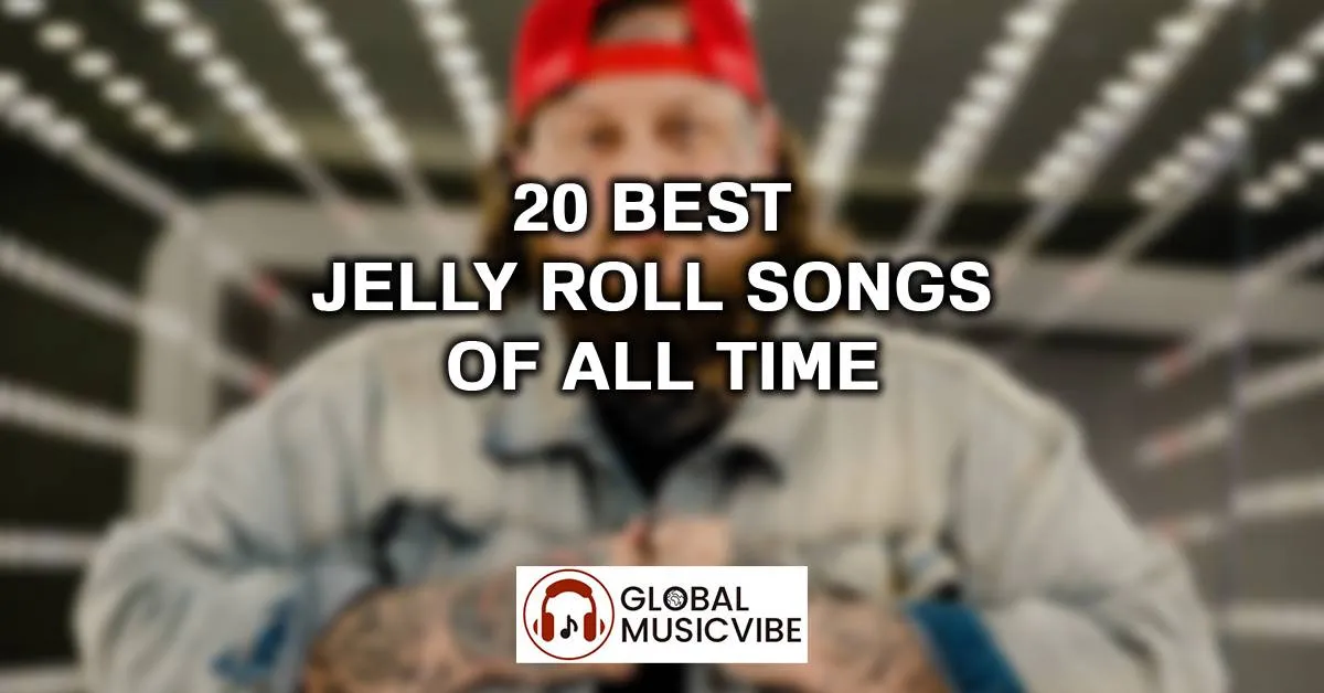 20 Best Jelly Roll Songs of All Time (Greatest Hits)
