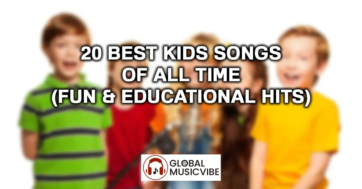 20 Best Kids Songs of All Time (Fun & Educational Hits)