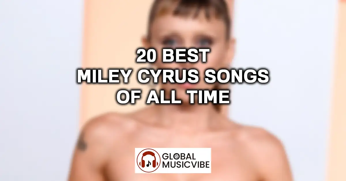 20 Best Miley Cyrus Songs of All Time featured image