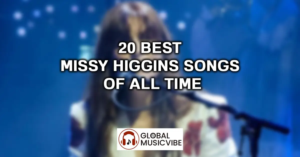 20 Best Missy Higgins Songs of All Time featured image