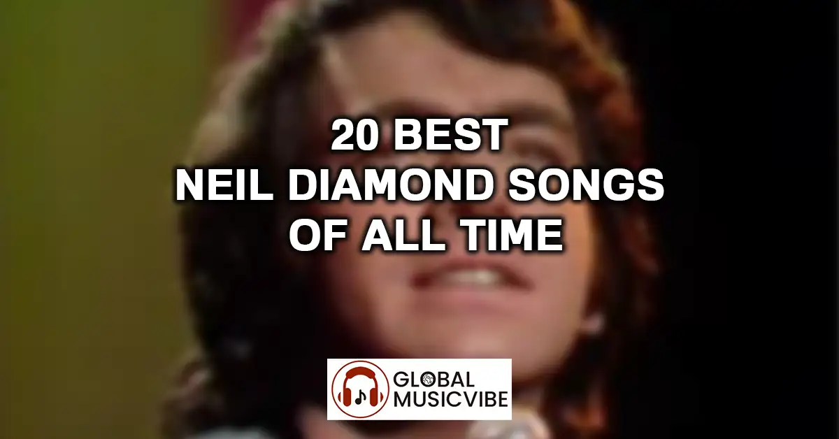 20 Best Neil Diamond Songs of All Time featured image