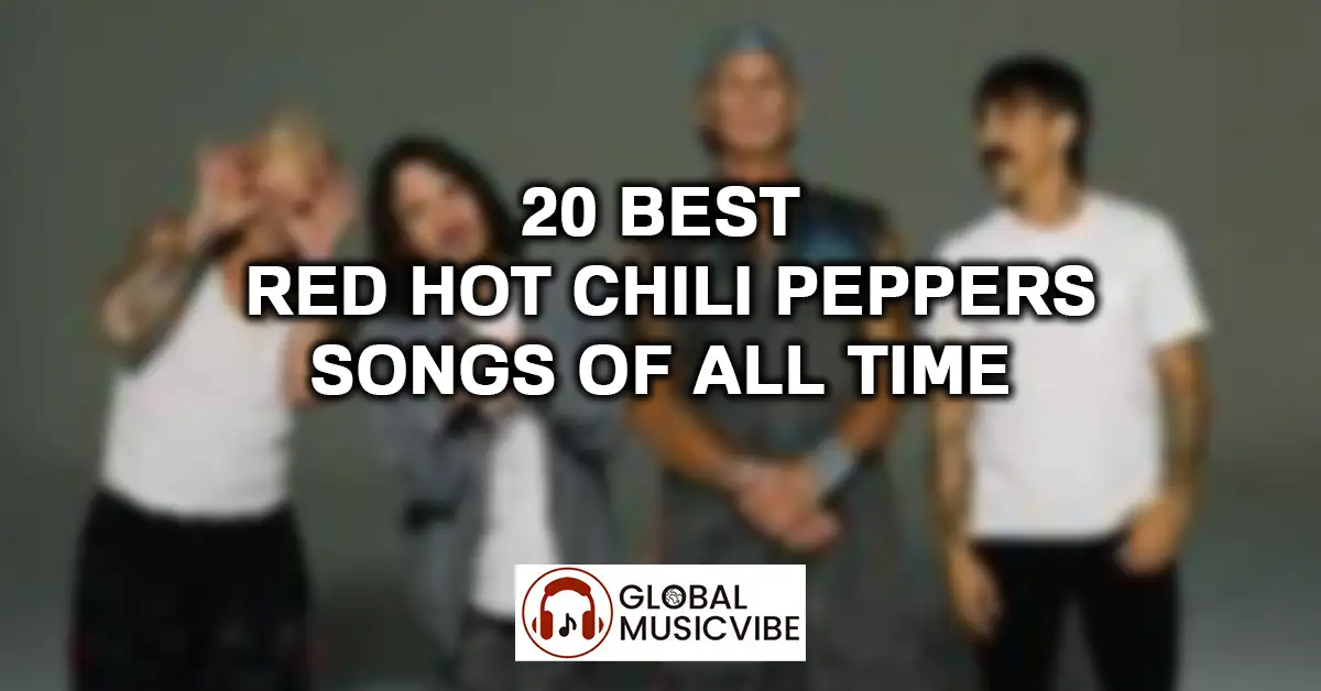 20 Best Red Hot Chili Peppers Songs of All Time featured image