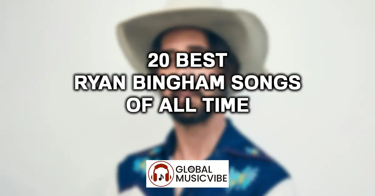 20 Best Ryan Bingham Songs of All Time featured image