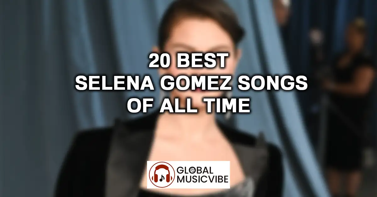 20 Best Selena Gomez Songs of All Time featured image