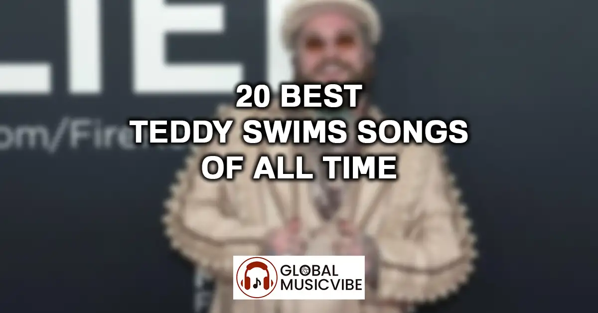 20 Best Teddy Swims Songs of All Time featured image