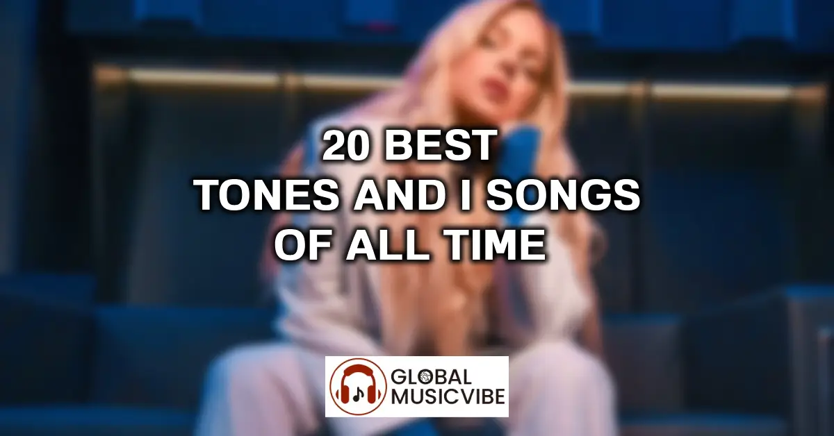 20 Best Tones And I Songs of All Time featured image