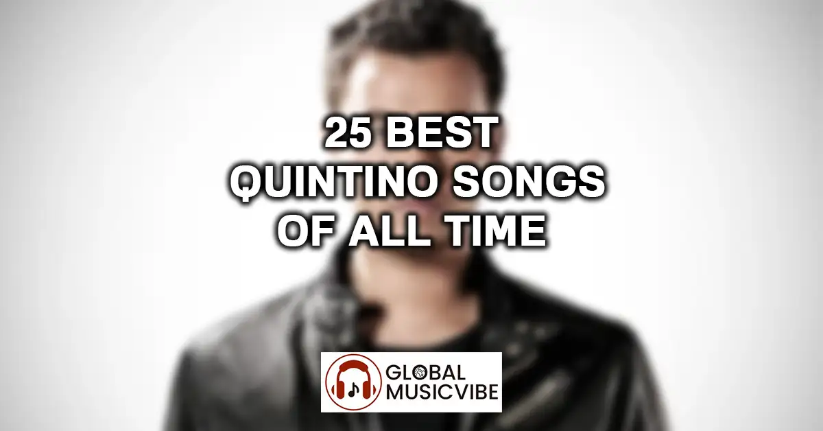 25 Best Quintino Songs of All Time featured image