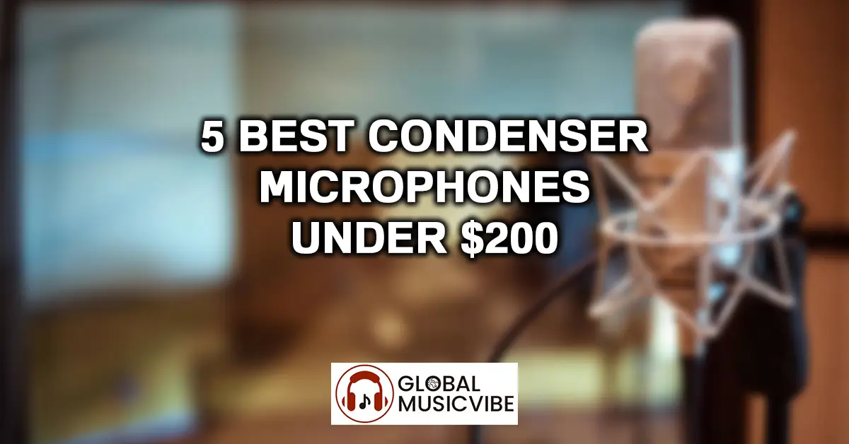 5 Best Condenser Microphones Under $200