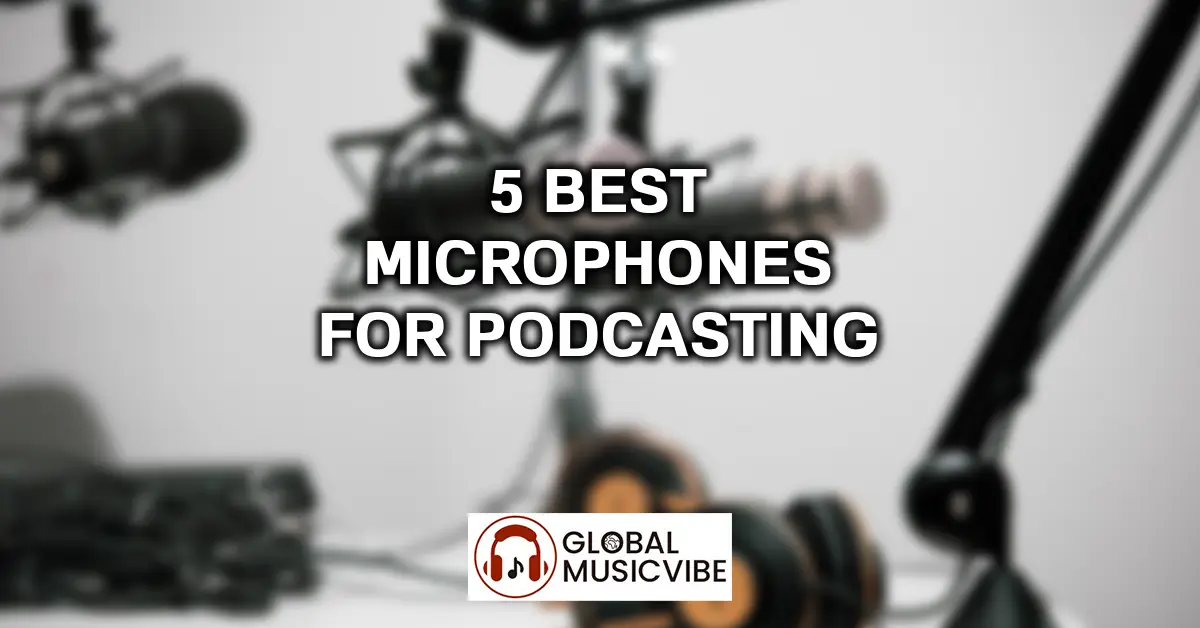 5 Best Microphones for Podcasting featured image