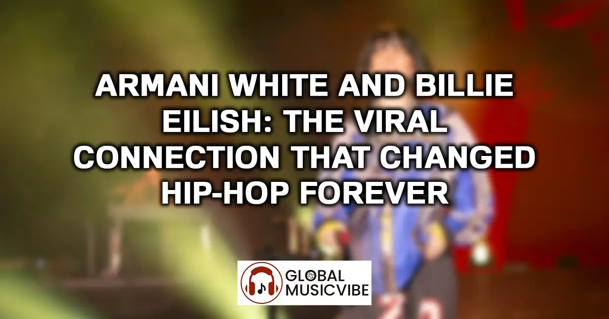 Armani White and Billie Eilish - The Viral Connection That Changed Hip-Hop Forever