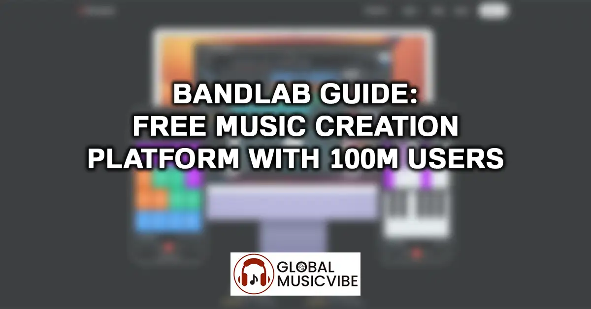 BandLab Guide - Free Music Creation Platform with 100M Users