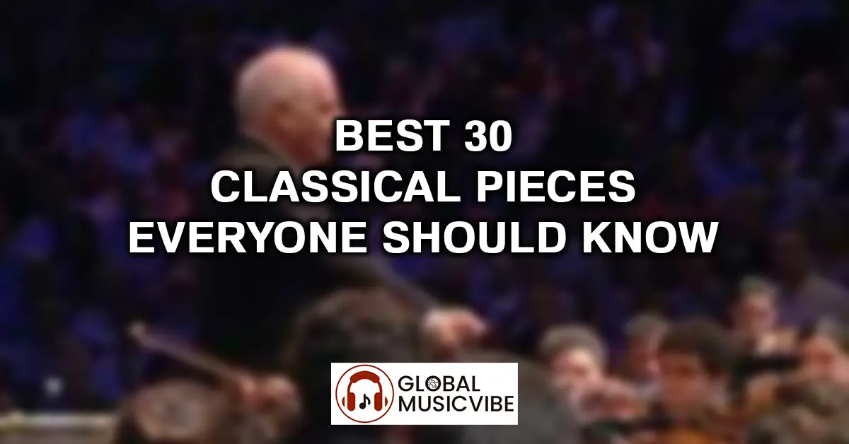 Best 30 Classical Pieces Everyone Should Know featured image