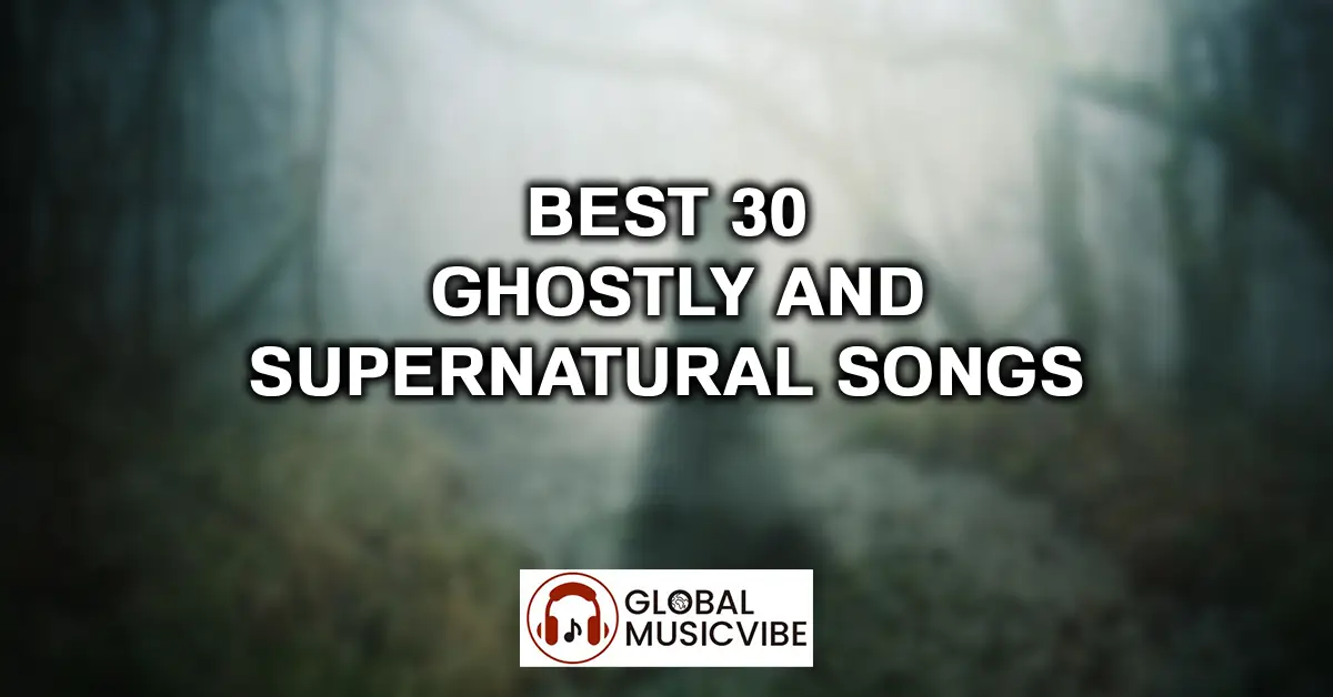 Best 30 Ghostly and Supernatural Songs featured image