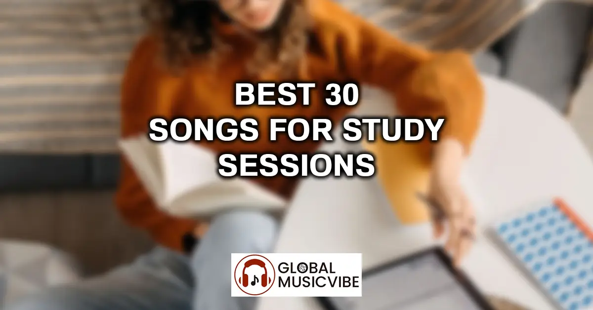 Best 30 Songs For Study Sessions featured image