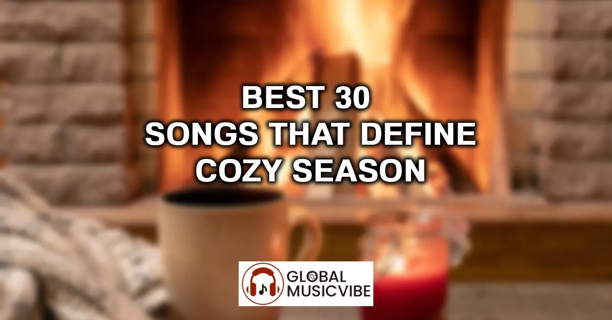 Best 30 Songs That Define Cozy Season featured image
