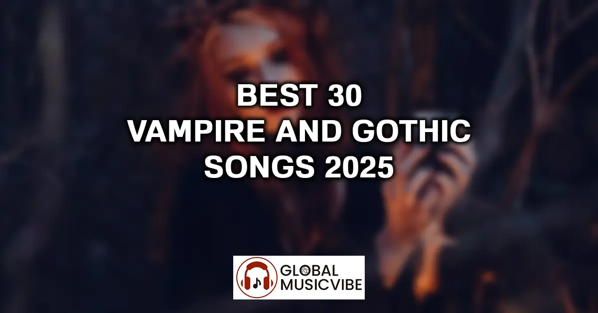 Best 30 Vampire and Gothic Songs 2025 _ Dark Music Playlist featured image