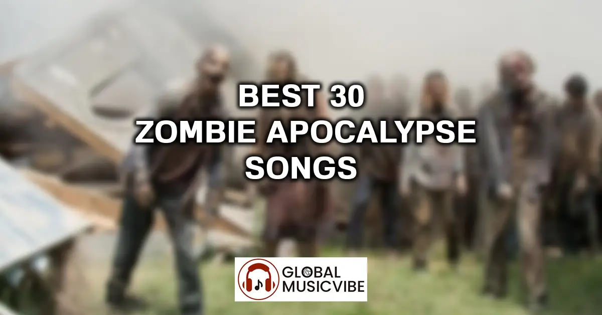 Best 30 Zombie Apocalypse Songs featured image