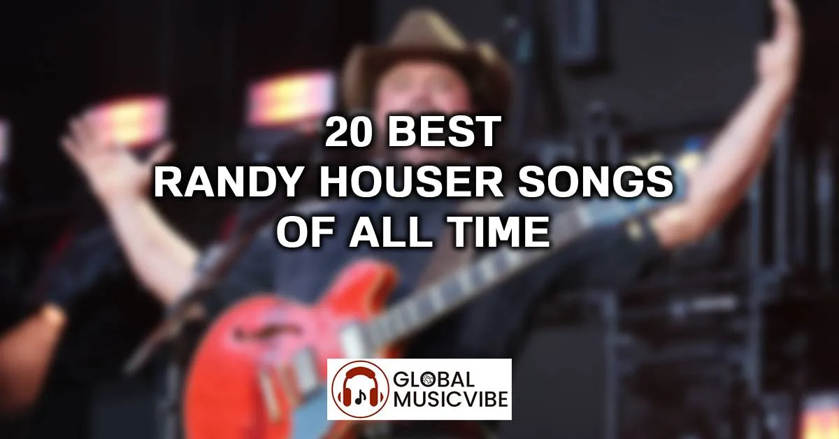 20 Best Randy Houser Songs of All Time (Greatest Hits)