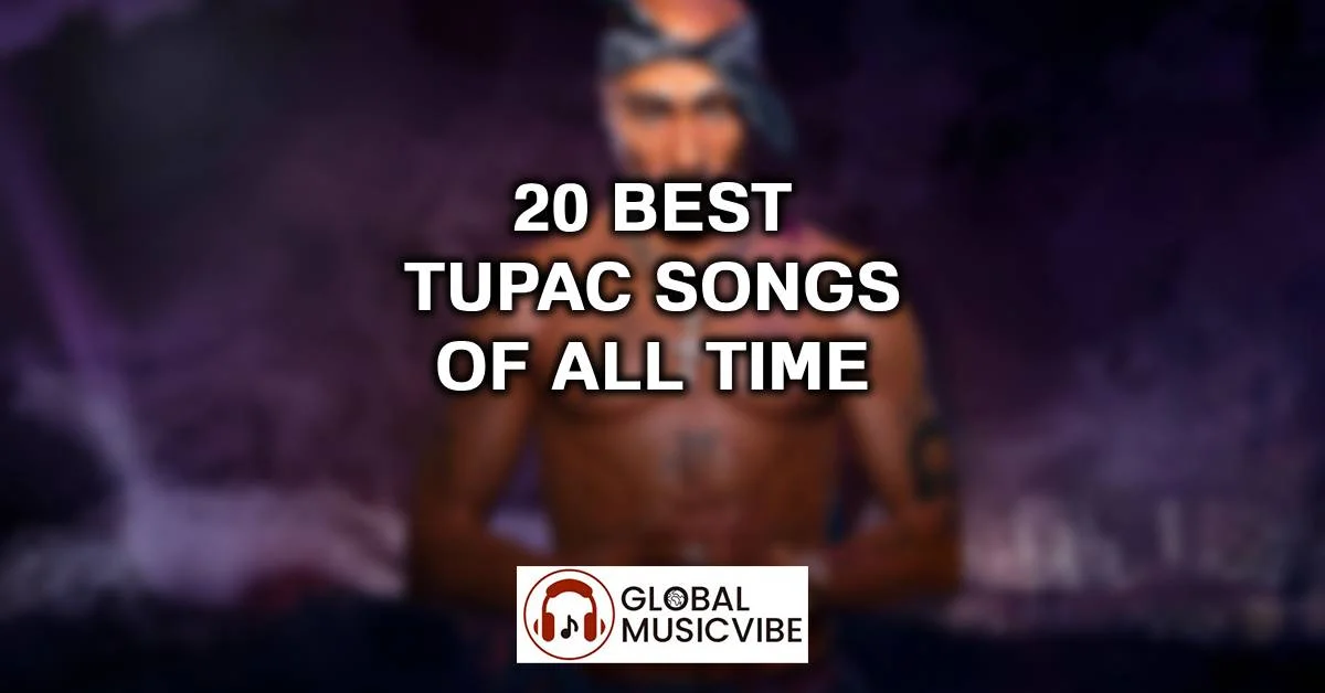 20 Best Tupac Songs of All Time (Greatest Hits)