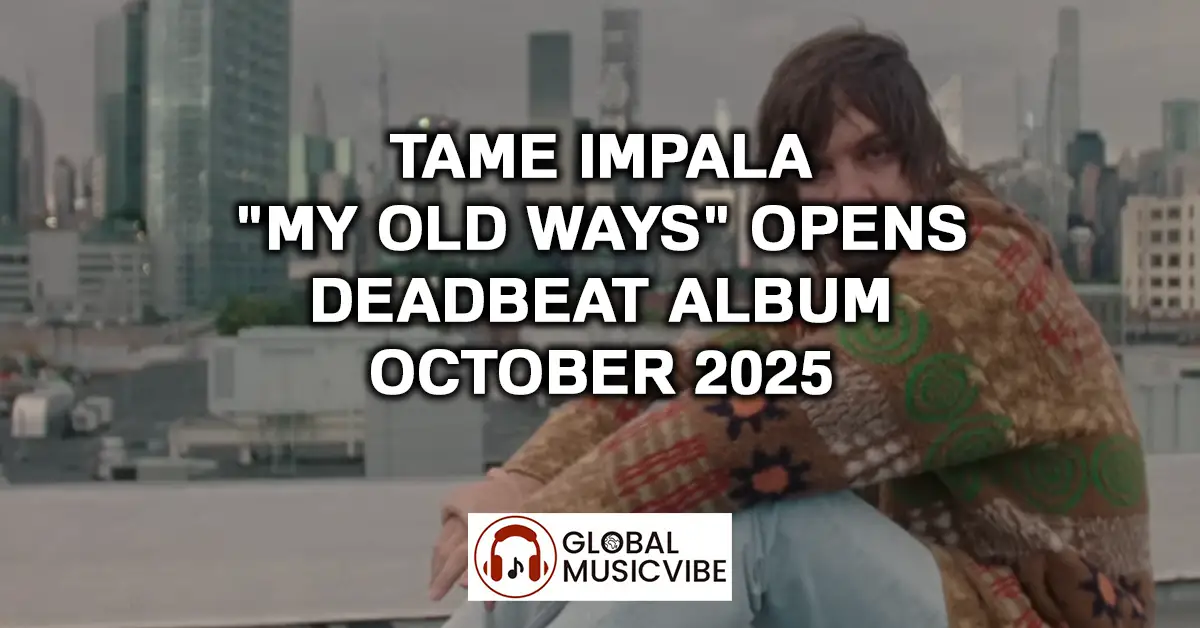 Tame Impala 'My Old Ways' Opens Deadbeat Album October 2025