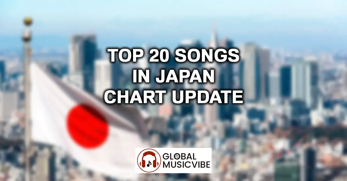 Top 20 Songs in Japan Chart Update