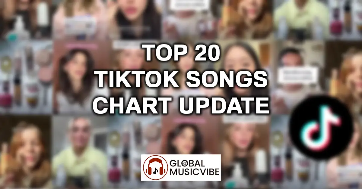 Top 20 TikTok Songs Chart Update
