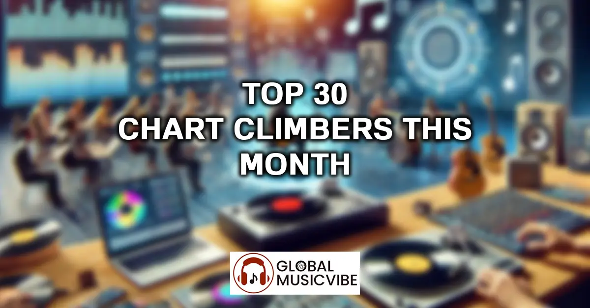 Top 30 Chart Climbers This Month featured image (1)